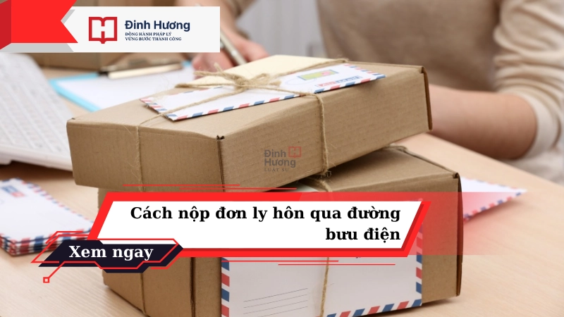 nộp đơn ly hôn qua đường bưu điện