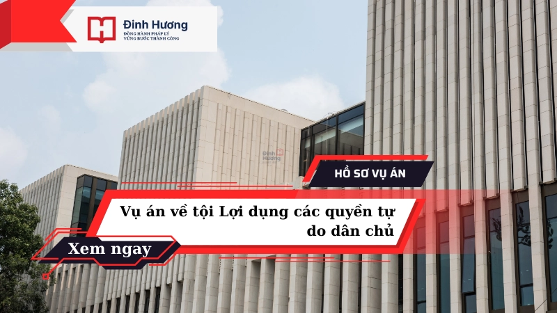 vụ án lợi dụng quyền tự do dân chủ
