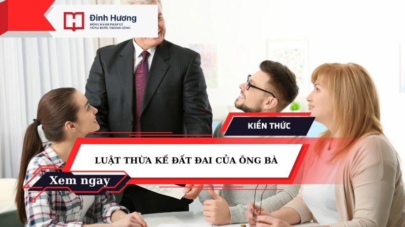 luật thừa kế đất đai của ông bà
