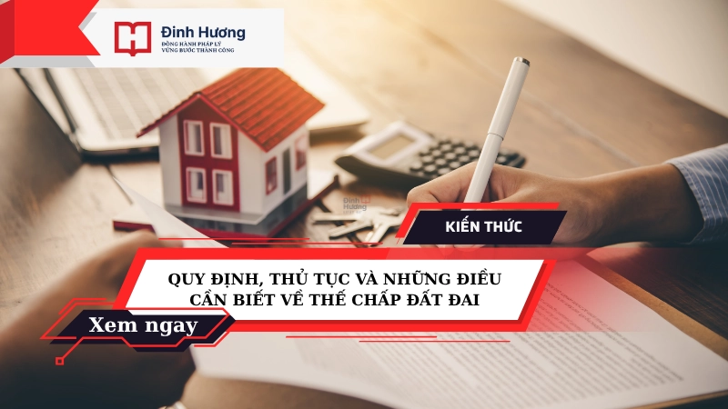 luật thế chấp đất đai