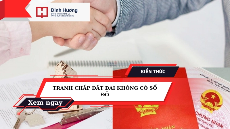 tranh chấp đất đai không có sổ đỏ