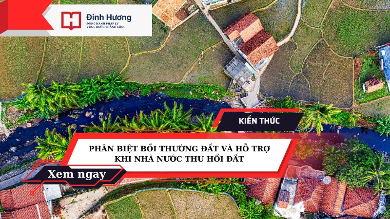 bồi thường đất và hỗ trợ khi nhà nước thu hồi đất