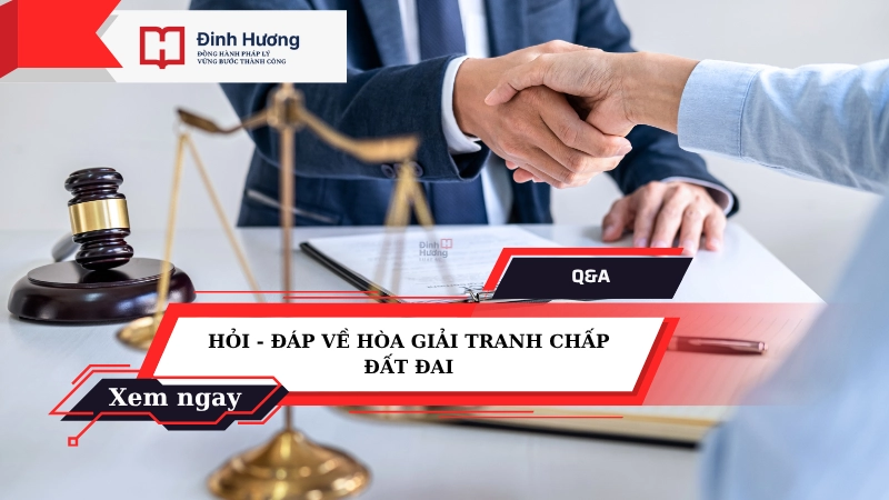 hỏi đáp hòa giải tranh chấp đất đai