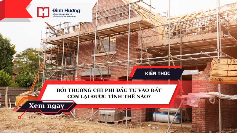 bồi thường chi phí đầu tư vào đất còn lại