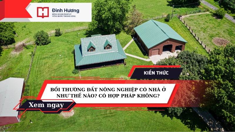bồi thường đất nông nghiệp có nhà ở