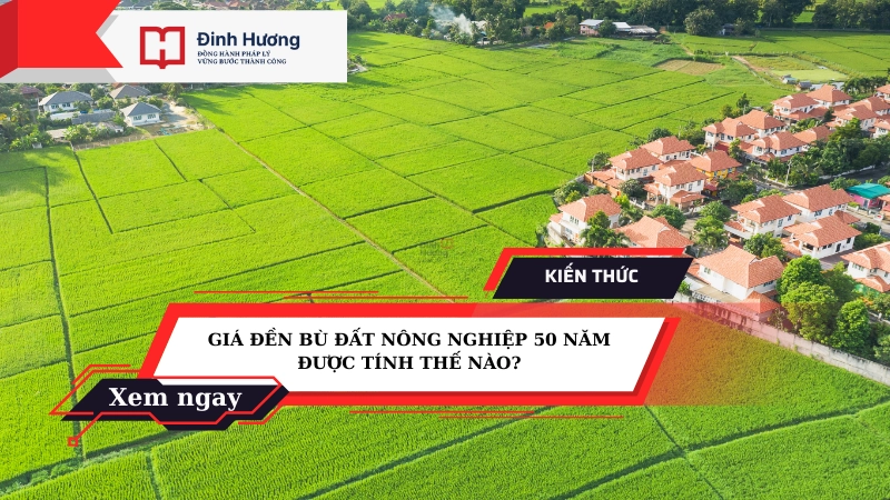 giá đền bù đất nông nghiệp 50 năm