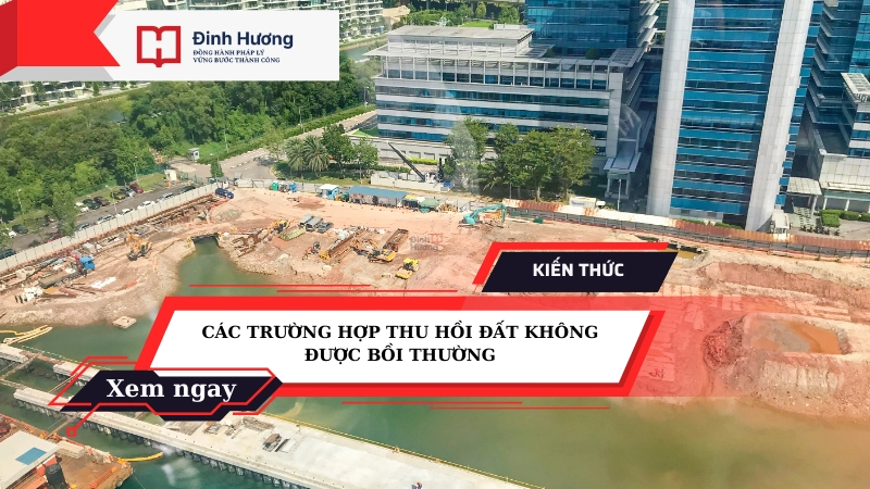các trường hợp thu hồi đất không được bồi thường