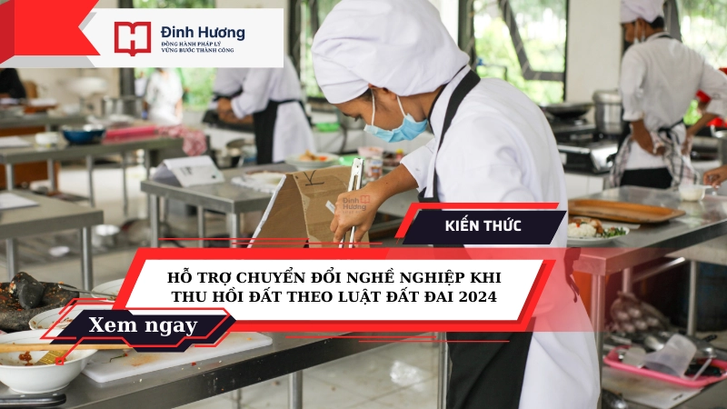 Hỗ trợ chuyển đổi nghề nghiệp khi thu hồi đất