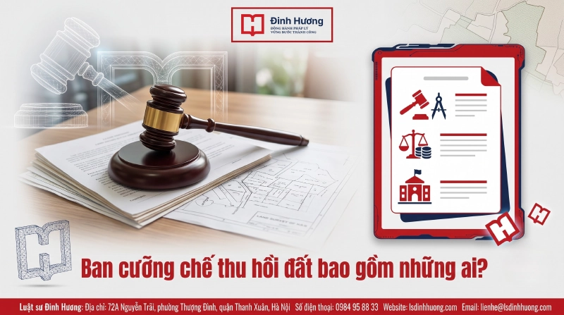 Ban cưỡng chế thu hồi đất bao gồm những ai